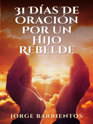 cover image of 31 Días de Oración por un Hijo Rebelde